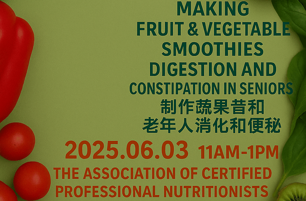 June 3, 2025 – Making Fruit & Vegetable Smoothies: Digestion and Constipation in Seniors